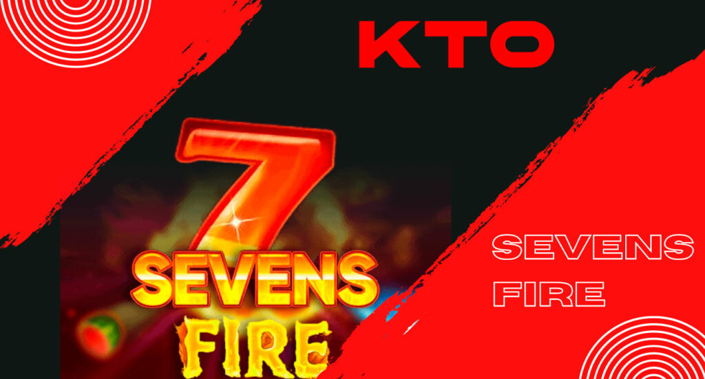 Sevens Fire - Principais Jogos do cassino KTO